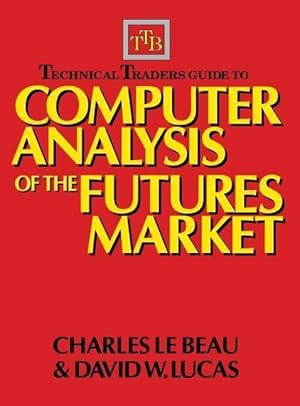 Seller image for Technical Traders Guide to Computer Analysis of the Futures Markets for sale by moluna