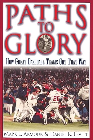 Bild des Verkufers fr Paths to Glory: How Great Baseball Teams Got That Way zum Verkauf von moluna