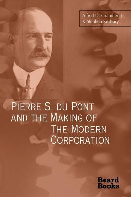 Bild des Verkufers fr Pierre S. Du Pont and the Making of the Modern Corporation zum Verkauf von moluna