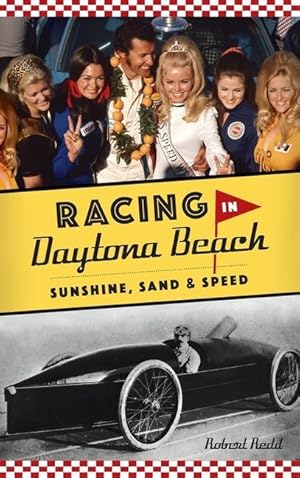 Bild des Verkufers fr Racing in Daytona Beach: Sunshine, Sand and Speed zum Verkauf von moluna