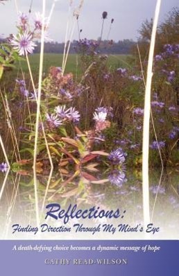 Bild des Verkufers fr Reflections: Finding Direction Through My Mind\ s Eye zum Verkauf von moluna