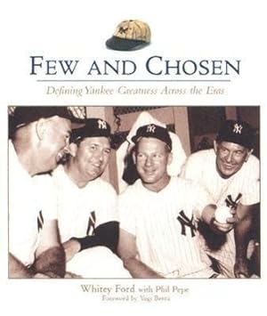 Bild des Verkufers fr Few and Chosen: Defining Yankee Greatness Across the Eras zum Verkauf von moluna