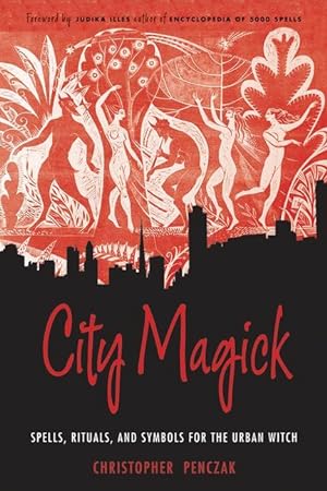 Bild des Verkufers fr City Magick: Spells, Rituals, and Symbols for the Urban Witch zum Verkauf von moluna