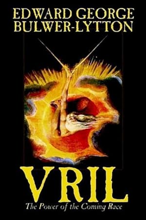 Bild des Verkufers fr Vril, The Power of the Coming Race by Edward George Lytton Bulwer-Lytton, Science Fiction zum Verkauf von moluna