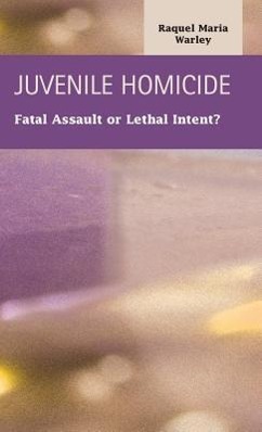 Bild des Verkufers fr Juvenile Homocide: Fatal Assault or Lethal Intent? zum Verkauf von moluna