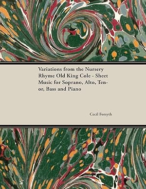 Bild des Verkufers fr Forsyth, C: Variations from the Nursery Rhyme Old King Cole zum Verkauf von moluna