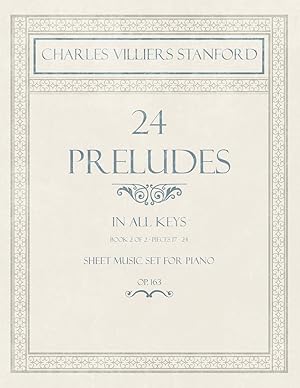 Bild des Verkufers fr Stanford, C: 24 Preludes - In all Keys - Book 2 of 2 - Piece zum Verkauf von moluna