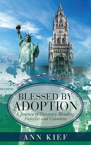 Bild des Verkufers fr Blessed by Adoption: A Journey of Discovery Blending Families and Countries zum Verkauf von moluna