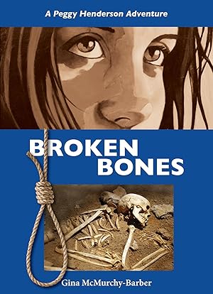 Seller image for Broken Bones: A Peggy Henderson Adventure for sale by moluna