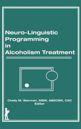 Bild des Verkufers fr Carruth, B: Neuro-Linguistic Programming in Alcoholism Treat zum Verkauf von moluna