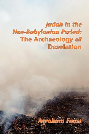 Bild des Verkufers fr Judah in the Neo-Babylonian Period: The Archaeology of Desolation zum Verkauf von moluna