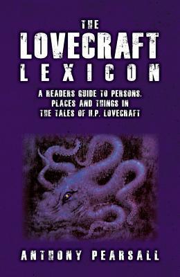 Seller image for The Lovecraft Lexicon: A Reader\ s Guide to Persons, Places and Things in the Tales of H.P. Lovecraft for sale by moluna