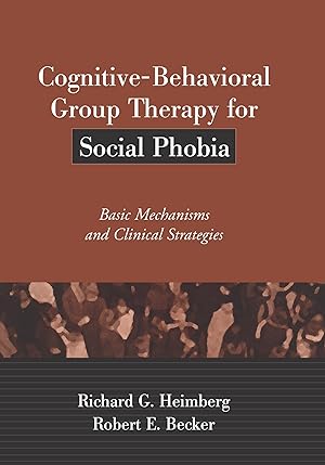 Imagen del vendedor de Cognitive-Behavioral Group Therapy for Social Phobia: Basic Mechanisms and Clinical Strategies a la venta por moluna
