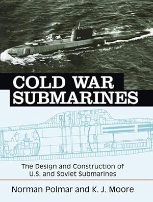 Bild des Verkufers fr Cold War Submarines: The Design and Construction of U.S. and Soviet Submarines zum Verkauf von moluna