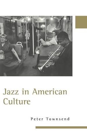 Bild des Verkufers fr Townsend, P: Jazz in American Culture zum Verkauf von moluna