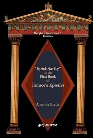 Bild des Verkufers fr de Pretis, A: Epistolarity in the First Book of Horace\ s Epi zum Verkauf von moluna