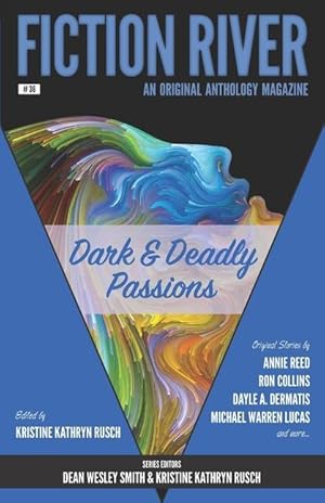 Bild des Verkufers fr Fiction River: Dark & Deadly Passions: An Original Anthology Magazine zum Verkauf von moluna