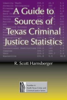 Seller image for A Guide to Sources of Texas Criminal Justice Statistics for sale by moluna