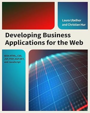 Bild des Verkufers fr Developing Business Applications for the Web: With HTML, CSS, JSP, PHP, ASP.Net, and JavaScript zum Verkauf von moluna