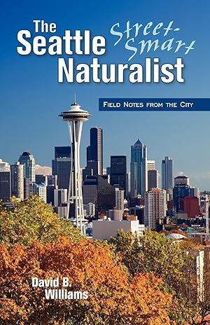 Bild des Verkufers fr The Seattle Street Smart Naturalist zum Verkauf von moluna