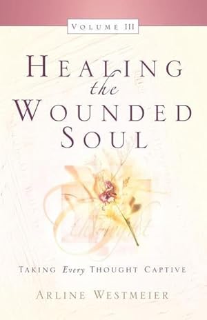 Bild des Verkufers fr Healing the Wounded Soul, Vol. III zum Verkauf von moluna