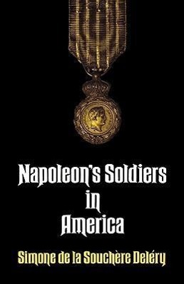 Seller image for Napoleon\ s Soldiers in America for sale by moluna