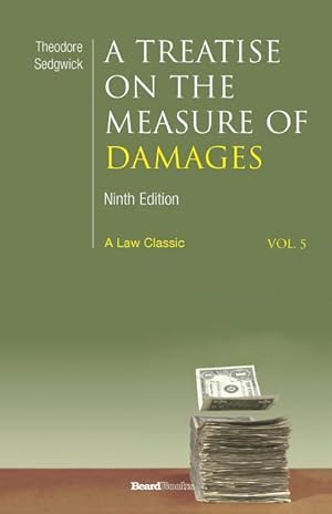Bild des Verkufers fr A Treatise on the Measure of Damages: Or an Inquiry Into the Principles Which Govern the Amount of Pecuniary Compensation Awarded by Courts of Justice zum Verkauf von moluna
