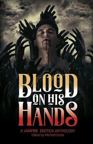 Bild des Verkufers fr Blood on His Hands: A Vampire Erotica Anthology zum Verkauf von moluna