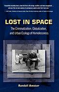 Bild des Verkufers fr Lost in Space: The Criminalization, Globalization and Urban Ecology of Homelessness zum Verkauf von moluna