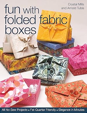 Seller image for Fun with Folded Fabric Boxes: All No-Sew Projects Fat-Quarter Friendly Elegance in Minutes for sale by moluna