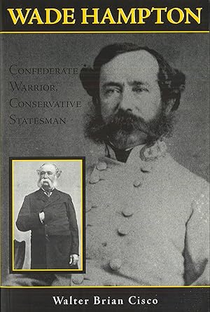 Bild des Verkufers fr Wade Hampton: Confederate Warrior, Conservative Statesman zum Verkauf von moluna