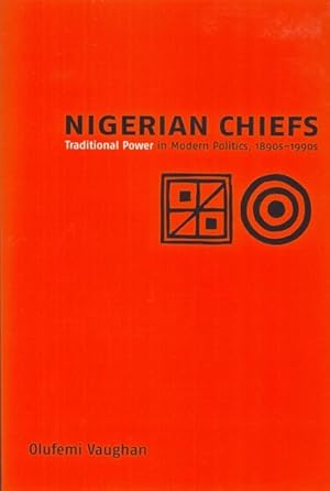 Immagine del venditore per Vaughan, O: Nigerian Chiefs - Traditional Power in Modern Po venduto da moluna