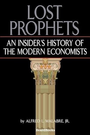 Bild des Verkufers fr Lost Prophets: An Insider\ s History of the Modern Economists zum Verkauf von moluna