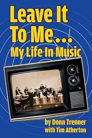 Seller image for Leave It to Me. My Life in Music for sale by moluna
