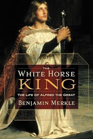 Bild des Verkufers fr The White Horse King: The Life of Alfred the Great zum Verkauf von moluna