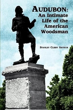 Bild des Verkufers fr Audubon: An Intimate Life of the American Woodsman zum Verkauf von moluna