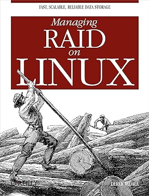 Bild des Verkufers fr Managing Raid on Linux: Fast, Scalable, Reliable Data Storage zum Verkauf von moluna