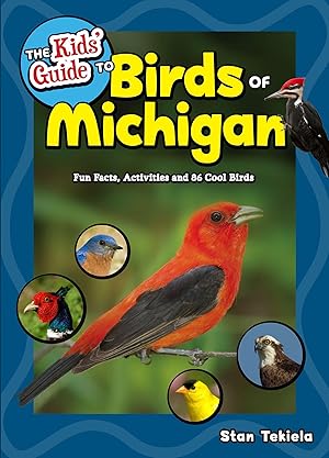 Bild des Verkufers fr The Kids\ Guide to Birds of Michigan: Fun Facts, Activities and 86 Cool Birds zum Verkauf von moluna