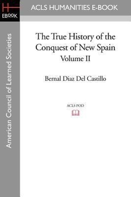 Bild des Verkufers fr The True History of the Conquest of New Spain, Volume 2 zum Verkauf von moluna