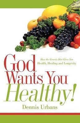 Seller image for God Wants You Healthy! for sale by moluna