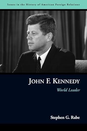 Bild des Verkufers fr John F. Kennedy: World Leader zum Verkauf von moluna