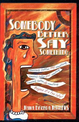 Seller image for Somebody Better Say Something for sale by moluna