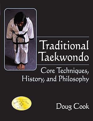 Bild des Verkufers fr Traditional Taekwondo: Core Techniques, History, and Philosphy zum Verkauf von moluna