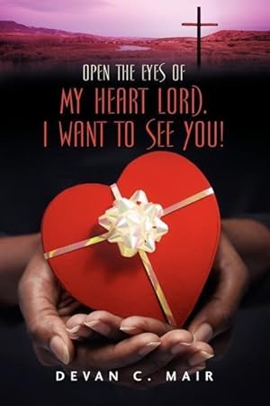 Bild des Verkufers fr Open the Eyes of My Heart Lord. I Want To See You! zum Verkauf von moluna