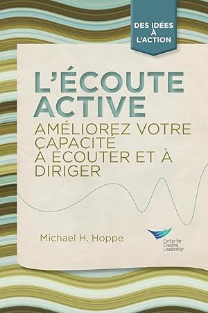 Bild des Verkufers fr Active Listening: Improve Your Ability to Listen and Lead, First Edition (French) zum Verkauf von moluna