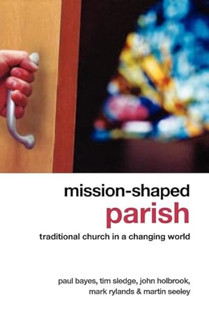 Bild des Verkufers fr Mission-Shaped Parish: Traditional Church in a Changing World zum Verkauf von moluna