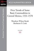 Bild des Verkufers fr Price Trends of Some Basic Commodities in Central Mexico, 1531-1570 zum Verkauf von moluna