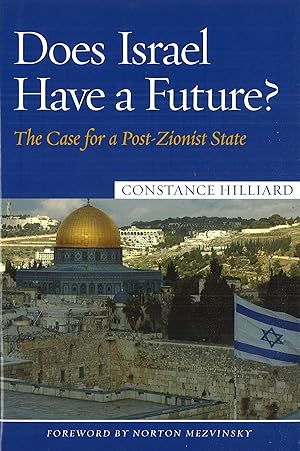 Bild des Verkufers fr Does Israel Have a Future?: The Case for a Post-Zionist State zum Verkauf von moluna