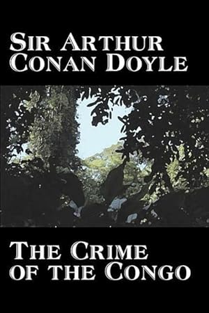 Immagine del venditore per The Crime of the Congo by Arthur Conan Doyle, History, Africa venduto da moluna