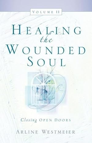 Bild des Verkufers fr Healing the Wounded Soul, Vol. II zum Verkauf von moluna